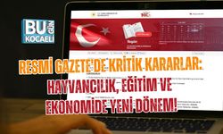 RESMİ GAZETE'DE KRİTİK KARARLAR: HAYVANCILIK, EĞİTİM VE EKONOMİDE YENİ DÖNEM!