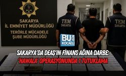SAKARYA'DA DEAŞ'IN FİNANS AĞINA DARBE: 'HAWALA' OPERASYONUNDA 1 TUTUKLAMA