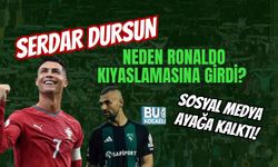 SERDAR DURSUN NEDEN RONALDO KIYASLAMASINA GİRDİ? SOSYAL MEDYA AYAĞA KALKTI!