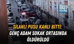 SİLAHLI PUSU KANLI BİTTİ: GENÇ ADAM SOKAK ORTASINDA ÖLDÜRÜLDÜ
