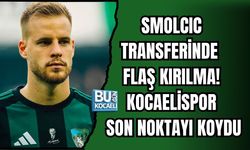 SMOLCIC TRANSFERİNDE FLAŞ KIRILMA! KOCAELİSPOR SON NOKTAYI KOYDU