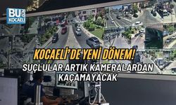 KOCAELİ’DE YENİ DÖNEM! SUÇLULAR ARTIK KAMERALARDAN KAÇAMAYACAK