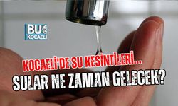 KOCAELİ'DE SU KESİNTİLERİ...  SULAR NE ZAMAN GELECEK?