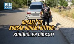 KOCAELİ’DE KORSAN DÖNEMİ BİTİYOR: SÜRÜCÜLER DİKKAT!