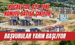 KOCAELİ'DE 423 TOKİ KONUTU SATIŞA ÇIKIYOR! BAŞVURULAR YARIN BAŞLIYOR