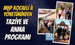 MHP KOCAELİ İL YÖNETİMİNDEN TAZİYE VE ANMA PROGRAMI