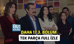DAHA 17 3. BÖLÜM TEK PARÇA FULL İZLE