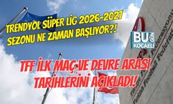 TRENDYOL SÜPER LİG 2026-2027 SEZONU NE ZAMAN BAŞLIYOR? TFF İLK MAÇ VE DEVRE ARASI TARİHLERİNİ AÇIKLADI!