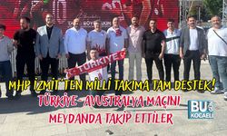 MHP İZMİT'TEN MİLLİ TAKIMA TAM DESTEK! TÜRKİYE-AVUSTRALYA MAÇINI MEYDANDA TAKİP ETTİLER