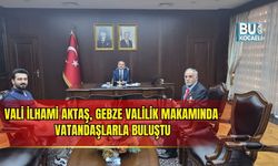 VALİ İLHAMİ AKTAŞ, GEBZE VALİLİK MAKAMINDA VATANDAŞLARLA BULUŞTU