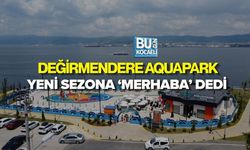 DEĞİRMENDERE AQUAPARK YENİ SEZONA ‘MERHABA’ DEDİ