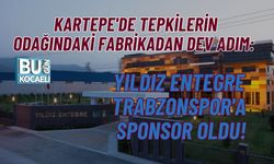 KARTEPE'DE TEPKİLERİN ODAĞINDAKİ FABRİKADAN DEV ADIM: YILDIZ ENTEGRE TRABZONSPOR'A SPONSOR OLDU!