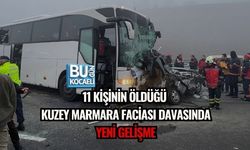 11 KİŞİNİN ÖLDÜĞÜ KUZEY MARMARA FACİASI DAVASINDA YENİ GELİŞME