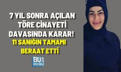 7 YIL SONRA AÇILAN TÖRE CİNAYETİ DAVASINDA KARAR! 11 SANIĞIN TAMAMI BERAAT ETTİ