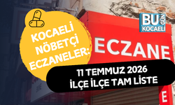 KOCAELİ NÖBETÇİ ECZANELER: 11 TEMMUZ 2026 İLÇE İLÇE TAM LİSTE