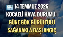 14 TEMMUZ 2026 KOCAELİ HAVA DURUMU: GÜNE GÖK GÜRÜLTÜLÜ SAĞANAKLA BAŞLANGIÇ