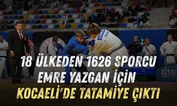 18 ÜLKEDEN 1626 SPORCU EMRE YAZGAN İÇİN KOCAELİ'DE TATAMİYE ÇIKTI