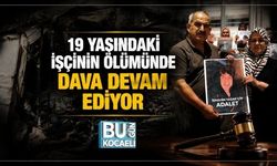 HATAY’DA 19 YAŞINDAKİ İŞÇİNİN ÖLÜMÜNDE DAVA DEVAM EDİYOR