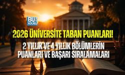 2026 ÜNİVERSİTE TABAN PUANLARI! 2 YILLIK VE 4 YILLIK BÖLÜMLERİN PUANLARI VE BAŞARI SIRALAMALARI