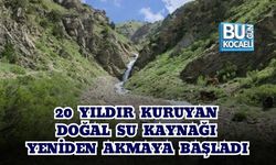 20 YILDIR KURUYAN DOĞAL SU KAYNAĞI YENİDEN AKMAYA BAŞLADI