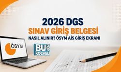 2026 DGS SINAV GİRİŞ BELGESİ NASIL ALINIR? ÖSYM AİS GİRİŞ EKRANI