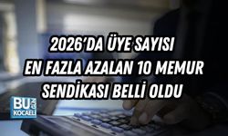 2026'DA ÜYE SAYISI EN FAZLA AZALAN 10 MEMUR SENDİKASI BELLİ OLDU