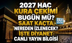 2027 HAC KURA ÇEKİMİ BUGÜN MÜ? SAAT KAÇTA, NEREDEN İZLENECEK? İŞTE DİYANET CANLI YAYIN BİLGİSİ