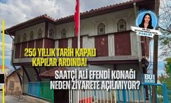 250 YILLIK TARİH KAPALI KAPILAR ARDINDA! SAATÇİ ALİ EFENDİ KONAĞI NEDEN ZİYARETE AÇILMIYOR?