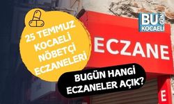 25 TEMMUZ KOCAELİ NÖBETÇİ ECZANELERİ: BUGÜN HANGİ ECZANELER AÇIK?
