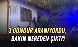 3 GÜNDÜR ARANIYORDU, BAKIN NEREDEN ÇIKTI?