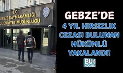 GEBZE'DE 4 YIL HIRSIZLIK CEZASI BULUNAN HÜKÜMLÜ YAKALANDI!