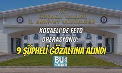 KOCAELİ'DE FETÖ OPERASYONU: 9 ŞÜPHELİ GÖZALTINA ALINDI