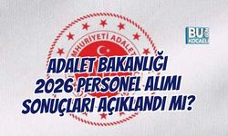 ADALET BAKANLIĞI 2026 PERSONEL ALIMI SONUÇLARI BEKLENİYOR