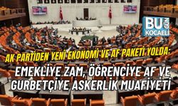 AK PARTİDEN YENİ EKONOMİ VE AF PAKETİ YOLDA: EMEKLİYE ZAM, ÖĞRENCİYE AF VE GURBETÇİYE ASKERLİK MUAFİYETİ