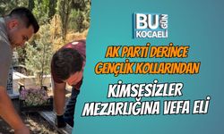 AK PARTİ DERİNCE GENÇLİK KOLLARINDAN KİMSESİZLER MEZARLIĞINA VEFA ELİ