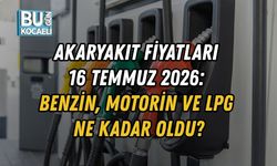 AKARYAKIT FİYATLARI 16 TEMMUZ 2026: BENZİN, MOTORİN VE LPG NE KADAR OLDU?