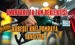 AKARYAKITTA ZAM BEKLENTİSİ: KÜRESEL KRİZ POMPAYA YANSIYOR