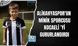 ALİKAHYASPOR'UN MİNİK SPORCUSU KOCAELİ 'Yİ GURURLANDIRDI