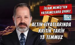 İSLAM MEMİŞ'TEN YATIRIMCILARA UYARI! ALTIN FİYATLARINDA KRİTİK TARİH 13 TEMMUZ: