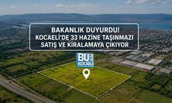 BAKANLIK DUYURDU! KOCAELİ’DE 33 HAZİNE TAŞINMAZI SATIŞ VE KİRALAMAYA ÇIKIYOR