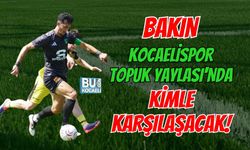 BAKIN KOCAELİSPOR TOPUK YAYLASI'NDA KİMLE KARŞILAŞACAK!