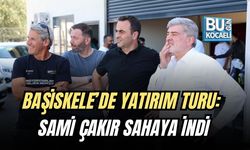 BAŞİSKELE’DE YATIRIM TURU: SAMİ ÇAKIR SAHAYA İNDİ