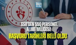 GSB'DEN 550 PERSONEL ALIMI MÜJDESİ! BAŞVURU TARİHLERİ BELLİ OLDU