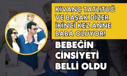 KIVANÇ TATLITUĞ VE BAŞAK DİZER İKİNCİ KEZ ANNE BABA OLUYOR! BEBEĞİN CİNSİYETİ BELLİ OLDU