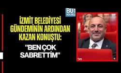İZMİT BELEDİYESİ GÜNDEMİNİN ARDINDAN KAZAN KONUŞTU: "BEN ÇOK SABRETTİM"