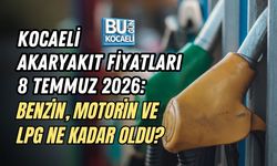 KOCAELİ AKARYAKIT FİYATLARI 8 TEMMUZ 2026: BENZİN, MOTORİN VE LPG NE KADAR OLDU?