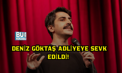 DENİZ GÖKTAŞ ADLİYEYE SEVK EDİLDİ! BAKIN ÇIKAN KARAR NE ?