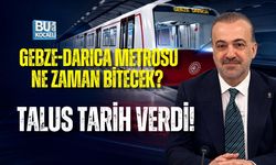 GEBZE-DARICA METROSU NE ZAMAN BİTECEK? TALUS TARİH VERDİ!