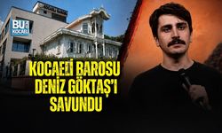KOCAELİ BAROSU DENİZ GÖKTAŞ’I SAVUNDU