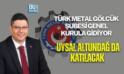 TÜRK METAL GÖLCÜK ŞUBESİ GENEL KURULA GİDİYOR